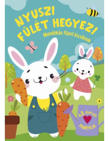 Nyuszi fülét hegyezi - Mondókás füzet kicsiknek