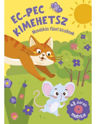 Ec-pec kimehetsz - Mondókás füzet kicsiknek