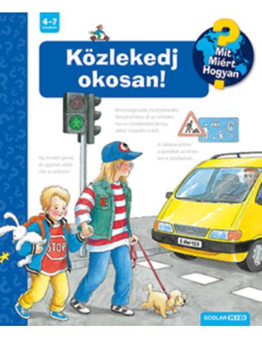 Közlekedj okosan! - Mit? Miért? Hogyan?