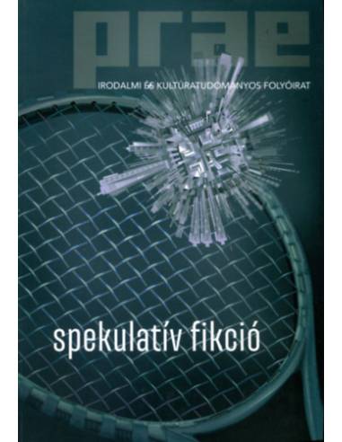Prae irodalmi és kultúrtudományos folyóirat - 2020/4 -