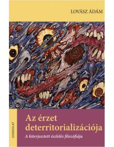 Az érzet deterritorializációja - A kiterjesztett észlelés filozófiája