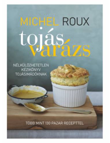 Tojásvarázs - Nélkülözhetetlen kézikönyv tojásimádóknak