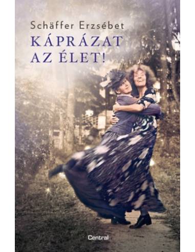 Káprázat az élet! - puha kötés
