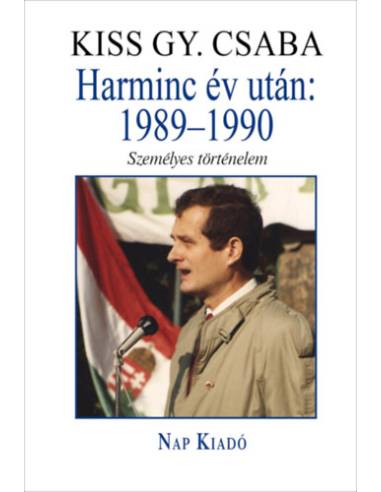 Harminc év után: 1989-1990 - Személyes történelem