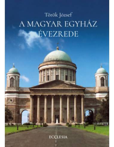 A Magyar Egyház évezrede