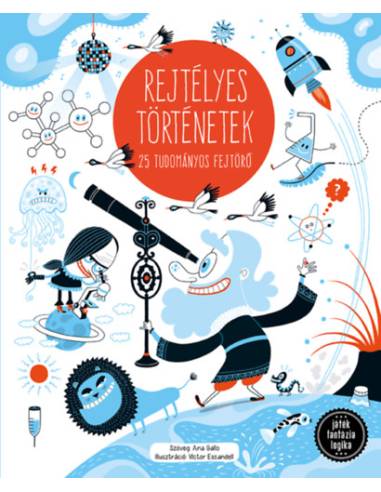 Rejtélyes történetek - 25 tudományos fejtörő