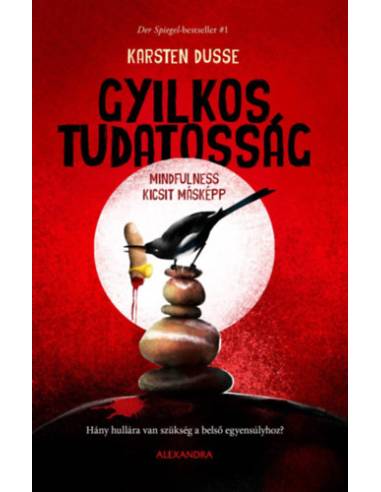 Gyilkos tudatosság - Hány hullára van szükség a belső egyensúlyhoz?