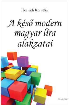 A késő modern magyar líra alakzatai