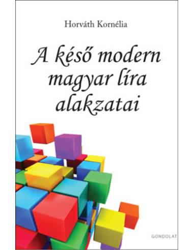 A késő modern magyar líra alakzatai
