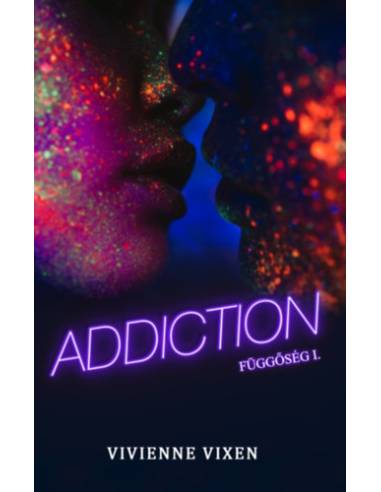Addiction - Függőség I.