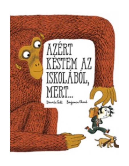 Azért késtem az iskolából, mert...
