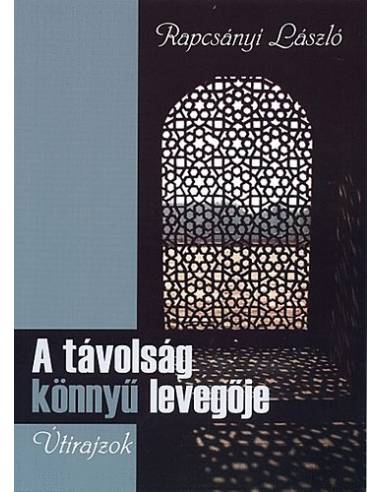 A távolság könnyű levegője - Útirajzok