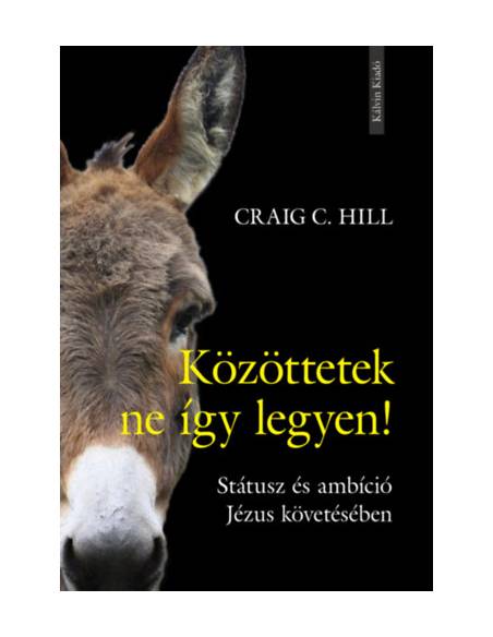 Közöttetek ne így legyen! - Státusz és ambíció Jézus követésében