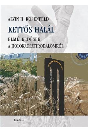 Kettős halál - Alvin H. Rosenfeld