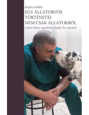 Egy állatorvos történetei - nem csak állatokról