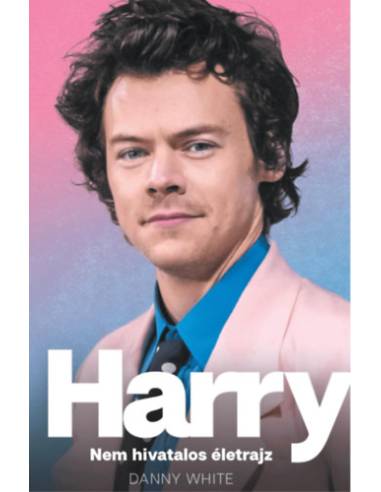 Harry - Nem hivatalos életrajz
