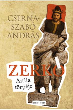 Zerkó - Attila törpéje