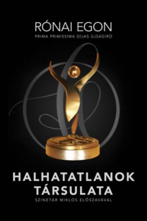 Halhatatlanok társulata - Rónai Egon