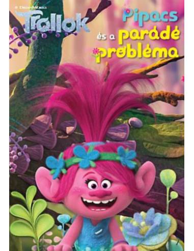 Trollok - Pipacs és a parádé probléma