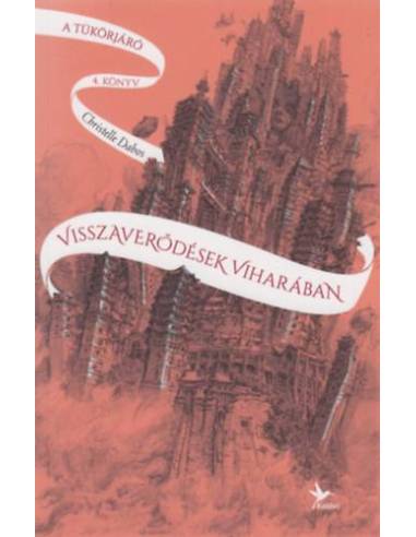 Visszaverődések viharában - A tükörjáró 4. könyv