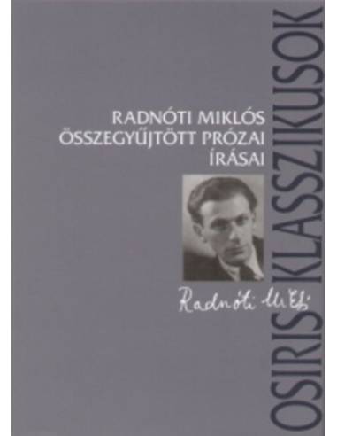 Radnóti Miklós összegyűjtött prózai írásai