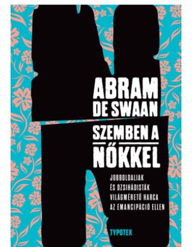 Szemben a nőkkel - Jobboldaliak és dzsihádisták világméretű harca az emancipáció ellen