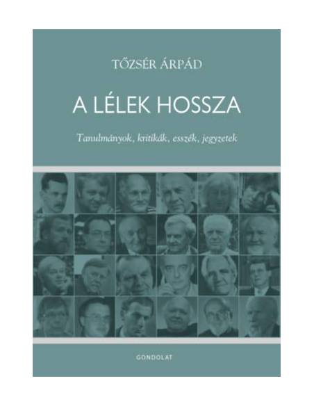A lélek hossza - Tanulmányok, kritikák, esszék, jegyzetek