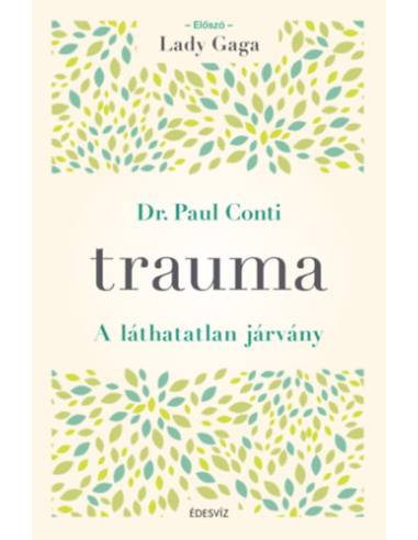 Trauma - A láthatatlan járvány