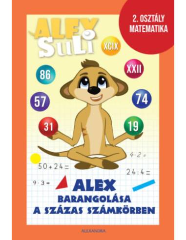 Alex Suli - Alex barangolása a százas számkörben - 2. osztály matematika