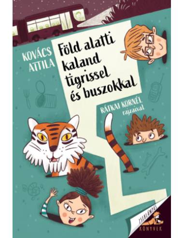 Föld alatti kaland tigrissel és buszokkal