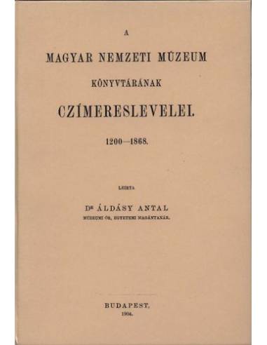 A Magyar Nemzeti Múzeum könyvtárának címereslevelei I. - Áldásy Antal