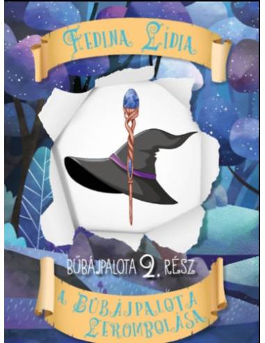A bűbájpalota lerombolása - Bűbájpalota 2. rész
