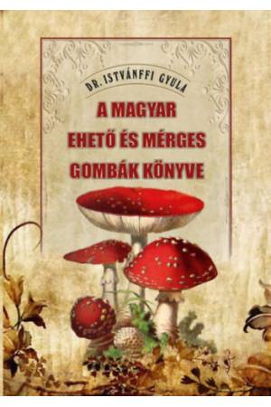 A magyar ehető és mérges gombák könyve