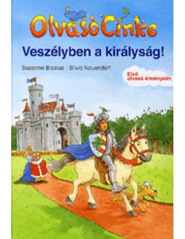 Veszélyben a királyság! - Olvasó Cinke - Első olvasó élményem