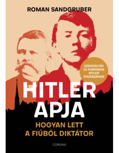 Hitler apja - Hogyan lett a fiúból diktátor