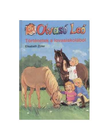Történetek a lovasiskolából - Olvasó Leó