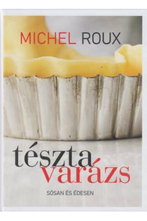 Tésztavarázs - Sósan és édesen