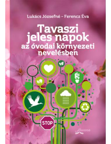 Tavaszi jeles napok - Az óvodai környezeti nevelésben