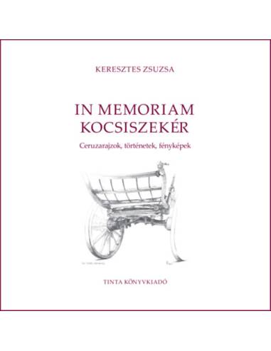In memoriam kocsiszekér - Ceruzarajzok, történetek, fényképek
