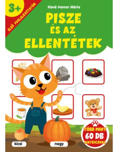 Pisze és az ellentétek - Első foglalkoztatóm - több mint 60 db matricával - 3 éves kortól