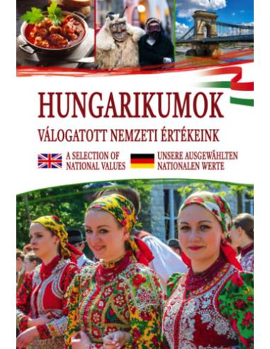 Hungarikumok - válogatott nemzeti értékeink