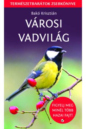 Városi vadvilág - Figyelj meg minél több hazai fajt!