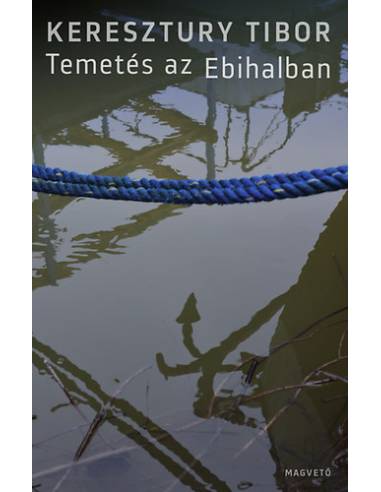 Temetés az Ebihalban