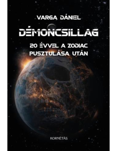 Démoncsillag - 20 évvel a Zodiac pusztulás után