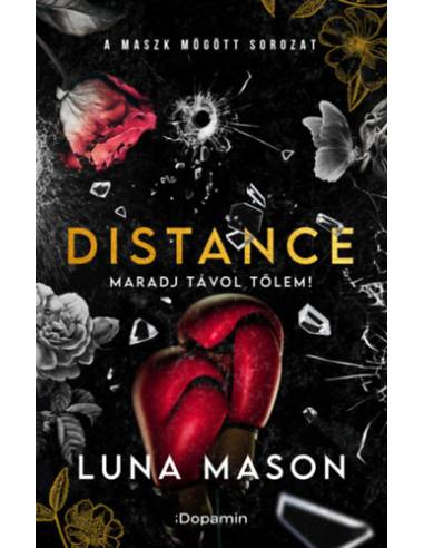 Distance - Maradj távol tőlem!