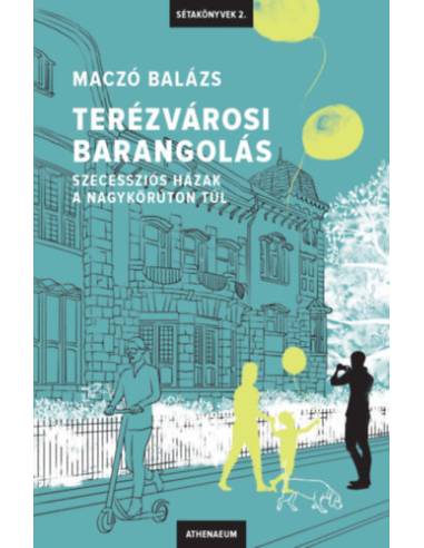 Terézvárosi barangolás - Szecessziós házak a Nagykörúton túl