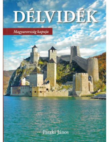 Délvidék - Magyarország kapuja