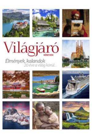 Világjáró Könyvek - Élmények, kalandok - 20 éve a világ körül...