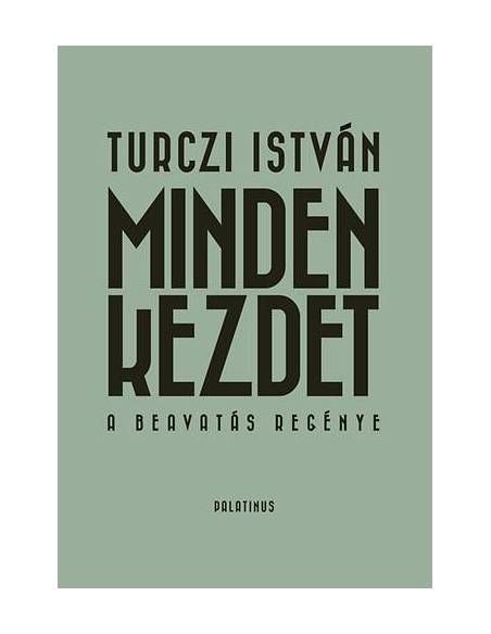 Minden kezdet - A beavatás regénye