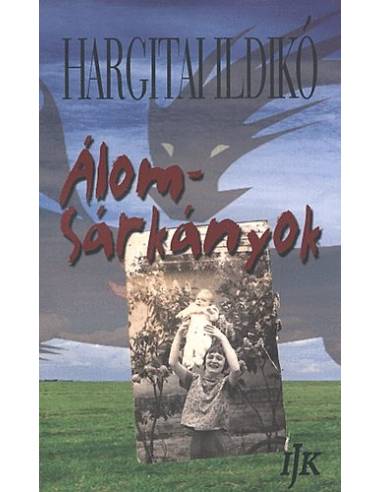 Álomsárkányok - Hargitai Ildikó